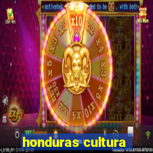 honduras cultura